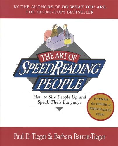 The Art of SpeedReading People: How to Size People Up and Speak Their Language (9780316845182) by Barron, Barbara; Tieger, Paul D.