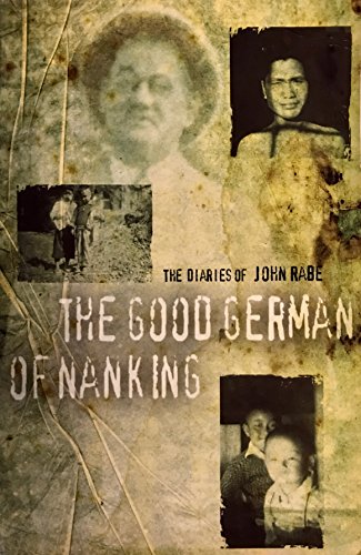 The Good Man of Nanking: The Diaries of John Rabe