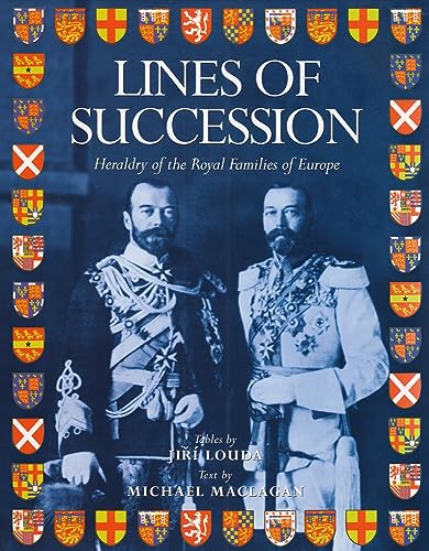 Lines Of Succession: Heraldry of the Royal Families of Europe - Maclagan, Michael