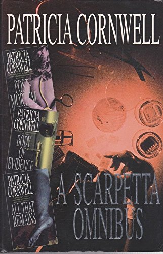 Stock image for Scarpetta Omnibus: "Postmortem", "Body of Evidence", "All That Remains" for sale by AwesomeBooks