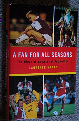 Stock image for A Fan for All Seasons : The Diary of an Arsenal Supporter for sale by WorldofBooks