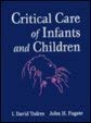 Stock image for Critical Care for Infants and Children for sale by Better World Books