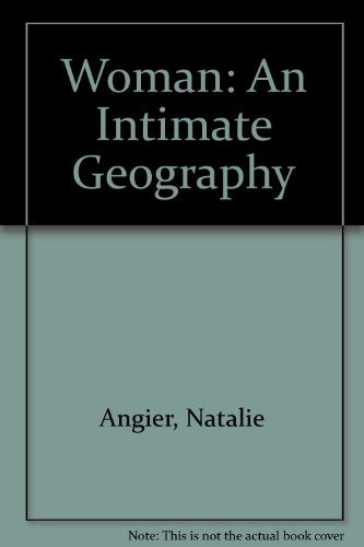 9780316850452: Woman: An Intimate Geography