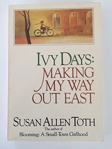 Imagen de archivo de Ivy Days: Making My Way Out East a la venta por Wonder Book