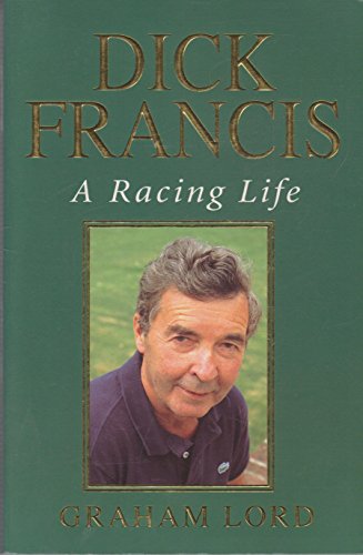 Beispielbild fr Dick Francis: A Racing Life zum Verkauf von WorldofBooks