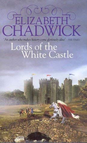 Lords of the White Castle (9780316851503) by Elizabeth Chadwick