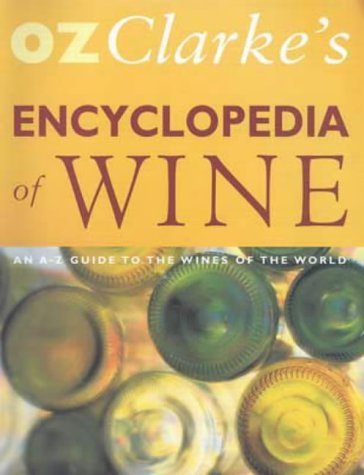 Oz Clarke's Encyclopedia of Wine