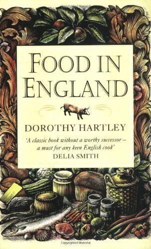 9780316852050: Food In England: A complete guide to the food that makes us who we are