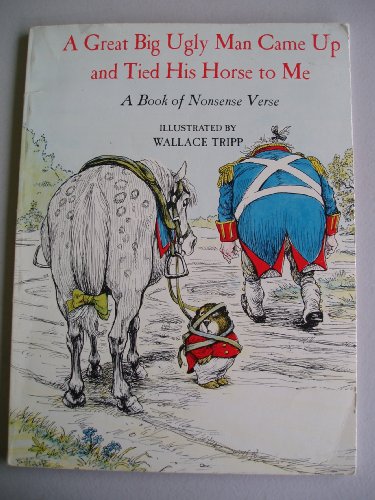 9780316852814: A Great Big Ugly Man Came Up and Tied His Horse to Me: A Book of Nonsense Verse