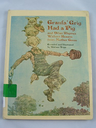 Beispielbild fr Granfa' Grig Had a Pig and Other Rhymes Without Reason from Mother Goose zum Verkauf von Better World Books