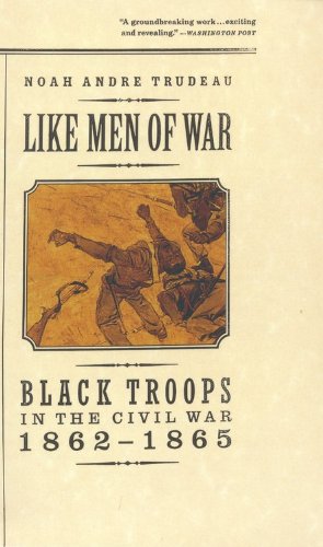 9780316853446: Like Men of War: Black Troops in the Civil War 1862-1865