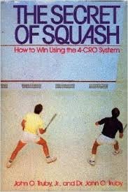 Stock image for The Secret of Squash: How to Win Using the 4-Cro System for sale by HPB-Ruby