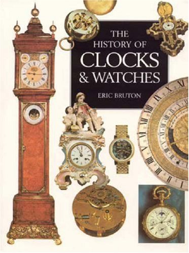 9780316853552: The Illustrated History of Clocks and Watches
