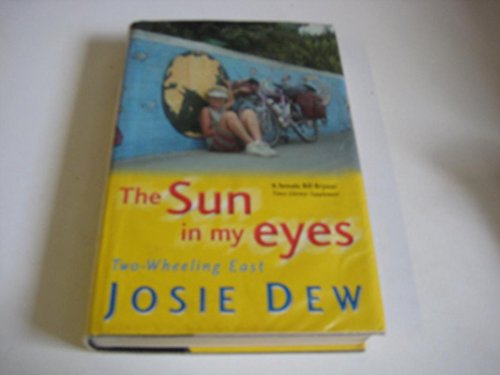 9780316853620: The Sun In My Eyes: Two-Wheeling East [Idioma Ingls]