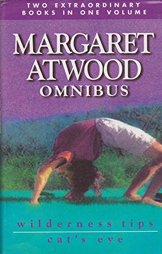 Imagen de archivo de Margaret Atwood Omnibus : Wilderness Tips; Cat's Eye a la venta por Better World Books Ltd