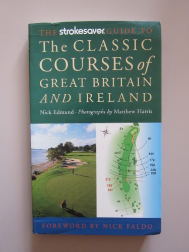 Beispielbild fr The Strokesaver Guide to the Classic Courses of Great Britain and Ireland zum Verkauf von Bahamut Media