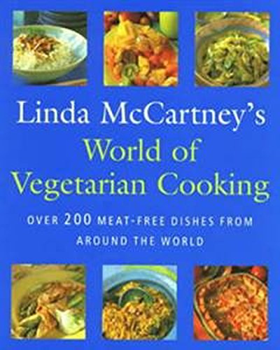 Stock image for Linda McCartney's World of Vegetarian Cooking: Over 200 Meat-free Dishes from Around the World for sale by WorldofBooks