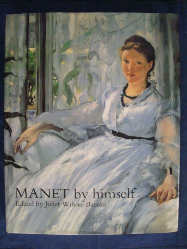 Beispielbild fr Manet By Himself zum Verkauf von Reuseabook