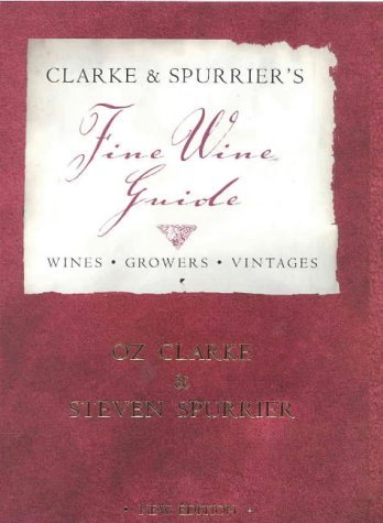 Stock image for Clarke And Spurrier's Fine Wine Guide for sale by WorldofBooks