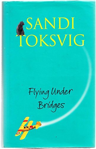 Flying under bridges (9780316856355) by Toksvig, Sandi