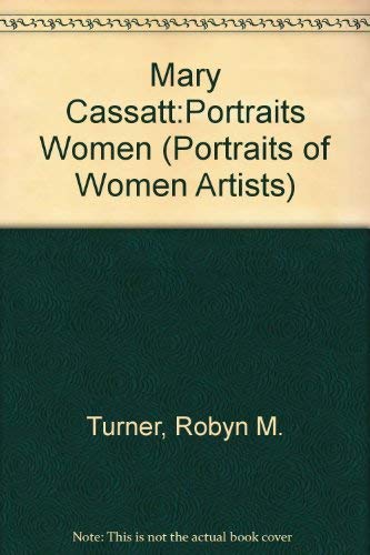 Beispielbild fr Mary Cassatt (Portraits of Women Artists) zum Verkauf von Wonder Book