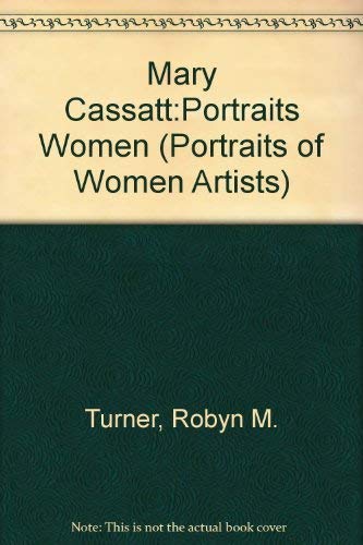 Stock image for Mary Cassatt (Portraits of Women Artists) for sale by Wonder Book