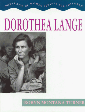 Beispielbild fr Dorothea Lange (Portraits of Women Artists for Children) zum Verkauf von Wonder Book