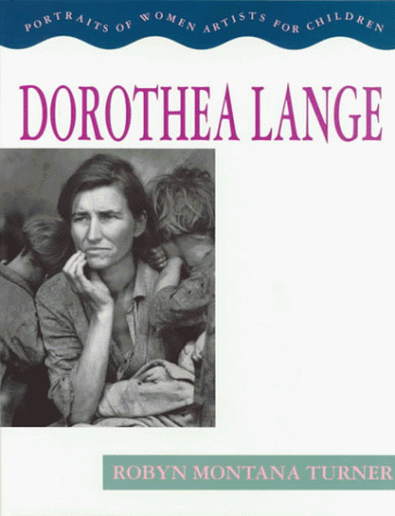 Stock image for Dorothea Lange (Portraits of Women Artists for Children) for sale by More Than Words