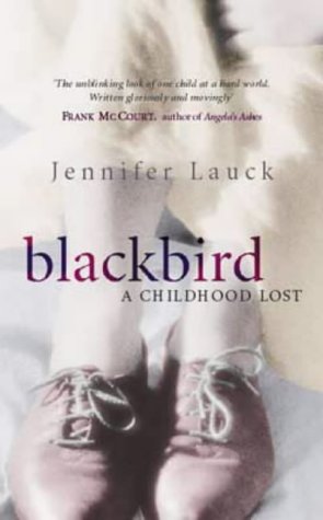 Imagen de archivo de Blackbird: A Childhood Lost a la venta por WorldofBooks