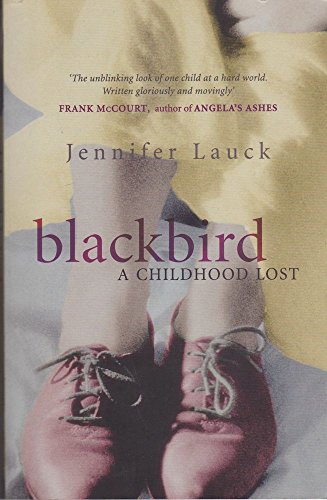 Stock image for Blackbird: A Childhood Lost for sale by AwesomeBooks