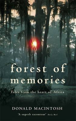 9780316857321: Forest Of Memories: Tales from the Heart of Africa (The Hungry Student) [Idioma Ingls]