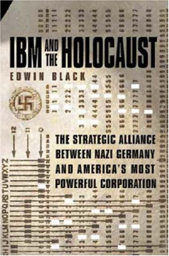 9780316857710: IBM AND THE HOLOCAUST : The Strategic Alliance Between Nazi Germany and America's Most Powerful Corporation