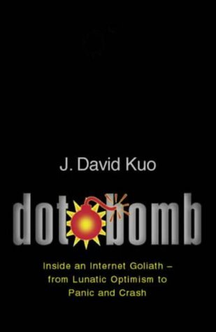 Beispielbild fr Dot.Bomb: The Inside Story of the First Dot.Com Crash zum Verkauf von WorldofBooks