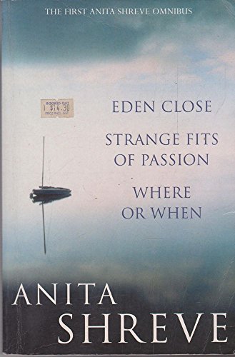 Stock image for Anita Shreve Omnibus: Weight of Water/Resistance: "Eden Close", "Strange Fits of Passion", "Where or When" for sale by AwesomeBooks