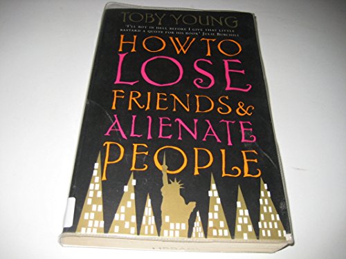 Beispielbild fr How to Lose Friends and Alienate People zum Verkauf von Better World Books