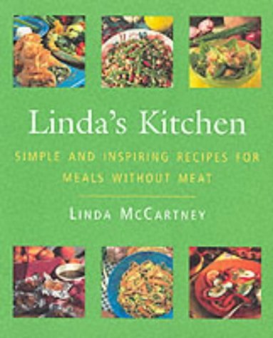 Beispielbild fr Linda's Kitchen: Simple & Inspiring Recipes for Meals without Meat: Simple and Inspiring Recipes for Meals without Meat zum Verkauf von WorldofBooks