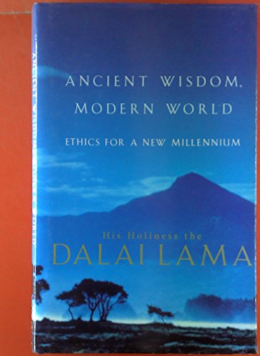 Imagen de archivo de Ancient Wisdom, Modern World: Ethics for the New Millennium Dalai Lama, His Holiness The and Norman, Alexander a la venta por Re-Read Ltd
