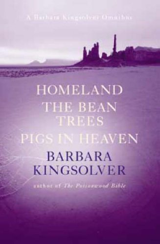 Stock image for Barbara Kingsolver Omnibus 1 The Bean Trees; Pigs in Heaven; Homeland for sale by Dromanabooks