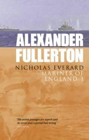 9780316858830: NICHOLAS EVERARD: "THE BLOODING OF THE GUNS", "SIXTY MINUTES FOR ST.GEORGE", "PATROL TO THE GOLDEN HORN" V.1: MARINER OF ENGLAND: "THE BLOODING OF THE ... "PATROL TO THE GOLDEN HORN" VOL 1