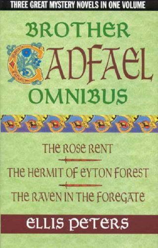 Stock image for Brother Cadfael omnibus: The rose rent; The hermit of Eyton Forest; The raven in the foregate for sale by St Vincent de Paul of Lane County