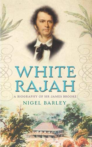 9780316859202: White Rajah: A Biography of Sir James Brooke