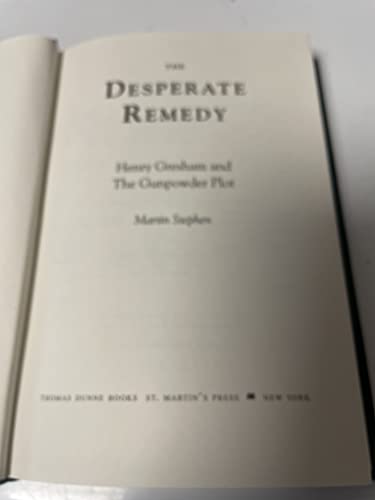 9780316859707: The Desperate Remedy: Henry Gresham and the Gunpowder Plot: Henry Grasham and the Gunpowder Plot