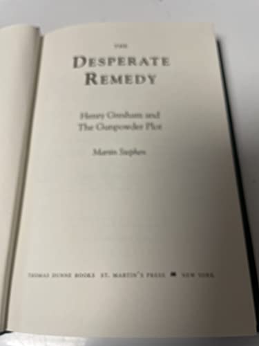 9780316859707: The Desperate Remedy: Henry Gresham and the Gunpowder Plot