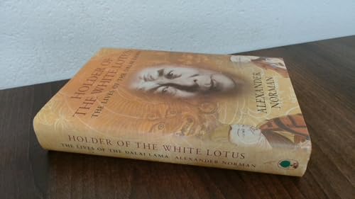 Stock image for Holder of the White Lotus : The Secret Lives of the Dalai Lama for sale by Better World Books