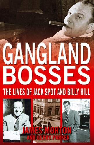 Imagen de archivo de Gangland Bosses : The Lives of Jack Spot and Billy Hill a la venta por Better World Books