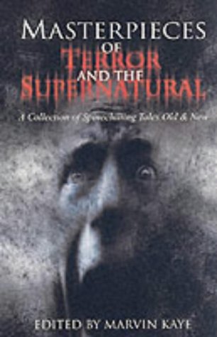 Beispielbild fr Masterpieces Of Terror And The Supernatural: A Collection of Spinechilling Tales Old & New zum Verkauf von WorldofBooks