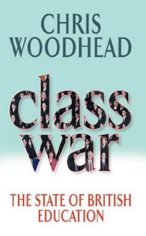 Stock image for Class War: The State of British Education for sale by WorldofBooks