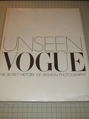 Beispielbild fr Unseen Vogue: The Secret History of Fashion Photography zum Verkauf von WorldofBooks
