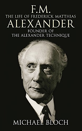 Beispielbild fr F.M.: The Life Of Frederick Matthias Alexander zum Verkauf von WorldofBooks