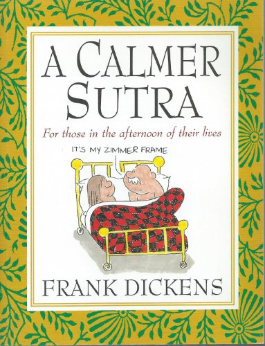 9780316860536: A Calmer Sutra: For Those in the Afternoon of Their Lives